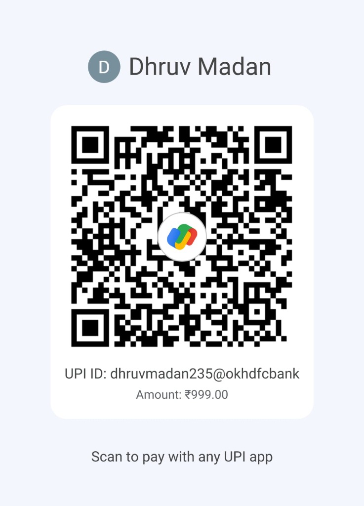 UPI Payment QR Code - ₹999 Dhruv Madan